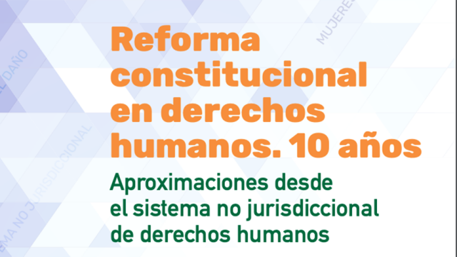 Reforma constitucional en derechos humanos. 10 años