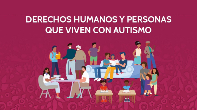 Derechos Humanos y Personas que Viven con Autismo
