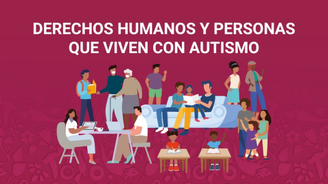 Derechos Humanos y Personas que Viven con Autismo